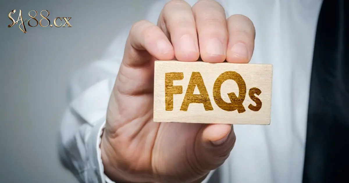 FAQs - Giải đáp thắc mắc về nhà cái SA88 cho người mới