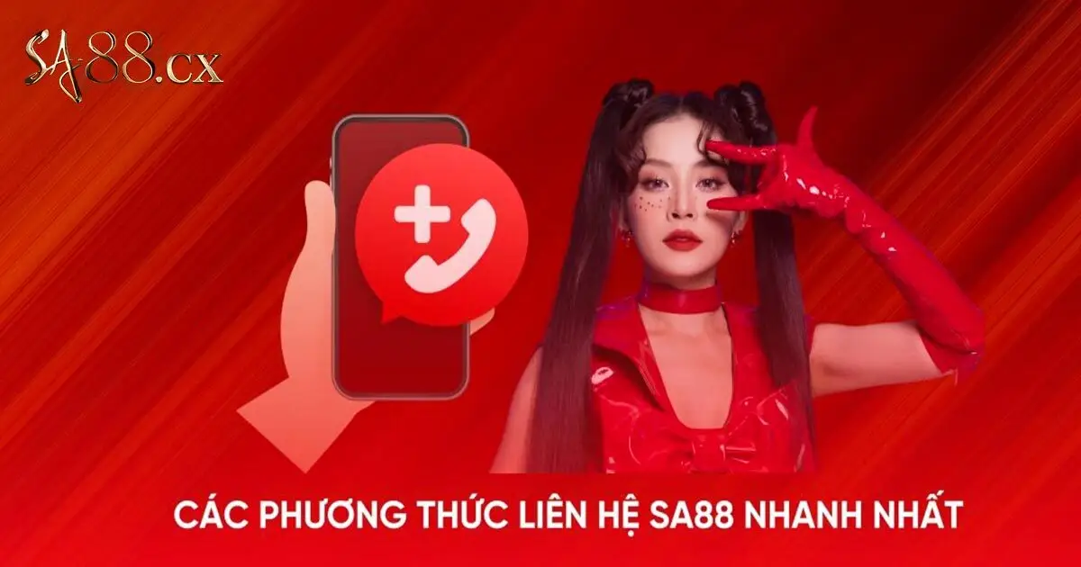 Tổng hợp những cách thức liên hệ SA88 mới nhất