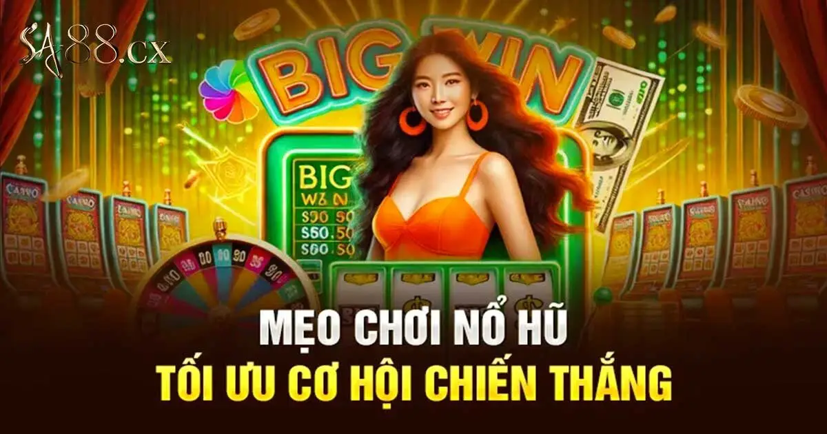 Mẹo chơi nổ hũ SA88 dễ thắng cho người mới