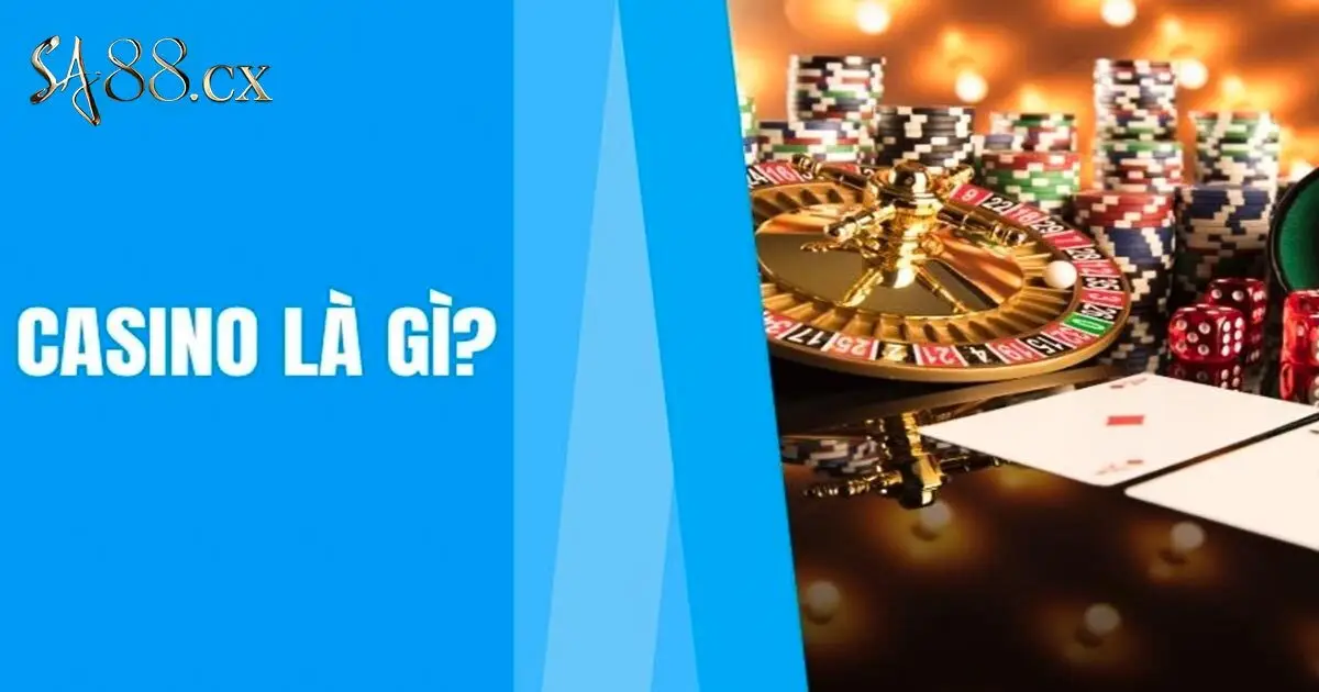 Casino là gì?